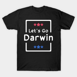 Let's Go Darwin T-Shirt